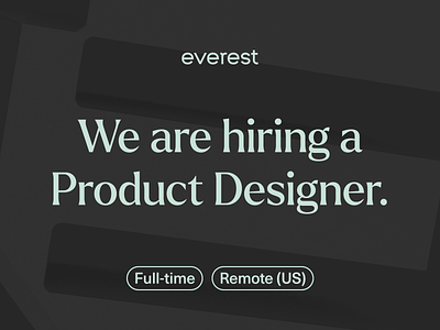 We're Hiring a Product Designer. design designer everest hiring product design ui ux web app