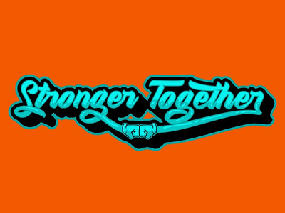 Stronger Together Fist Bump illustration typography vector