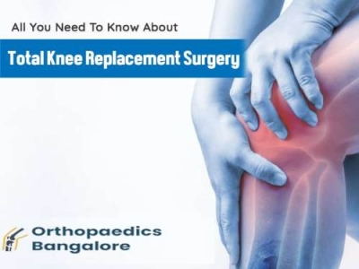 Total Knee Replacement In HSR Layout | Orthopaedics Bangalore By ...