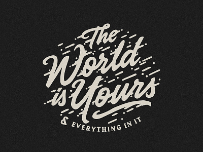 The World is Yours