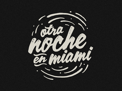 Otra Noche en Miami - Typography art bad bunny calligraphy design hand hand lettering quote reggaeton script type typography