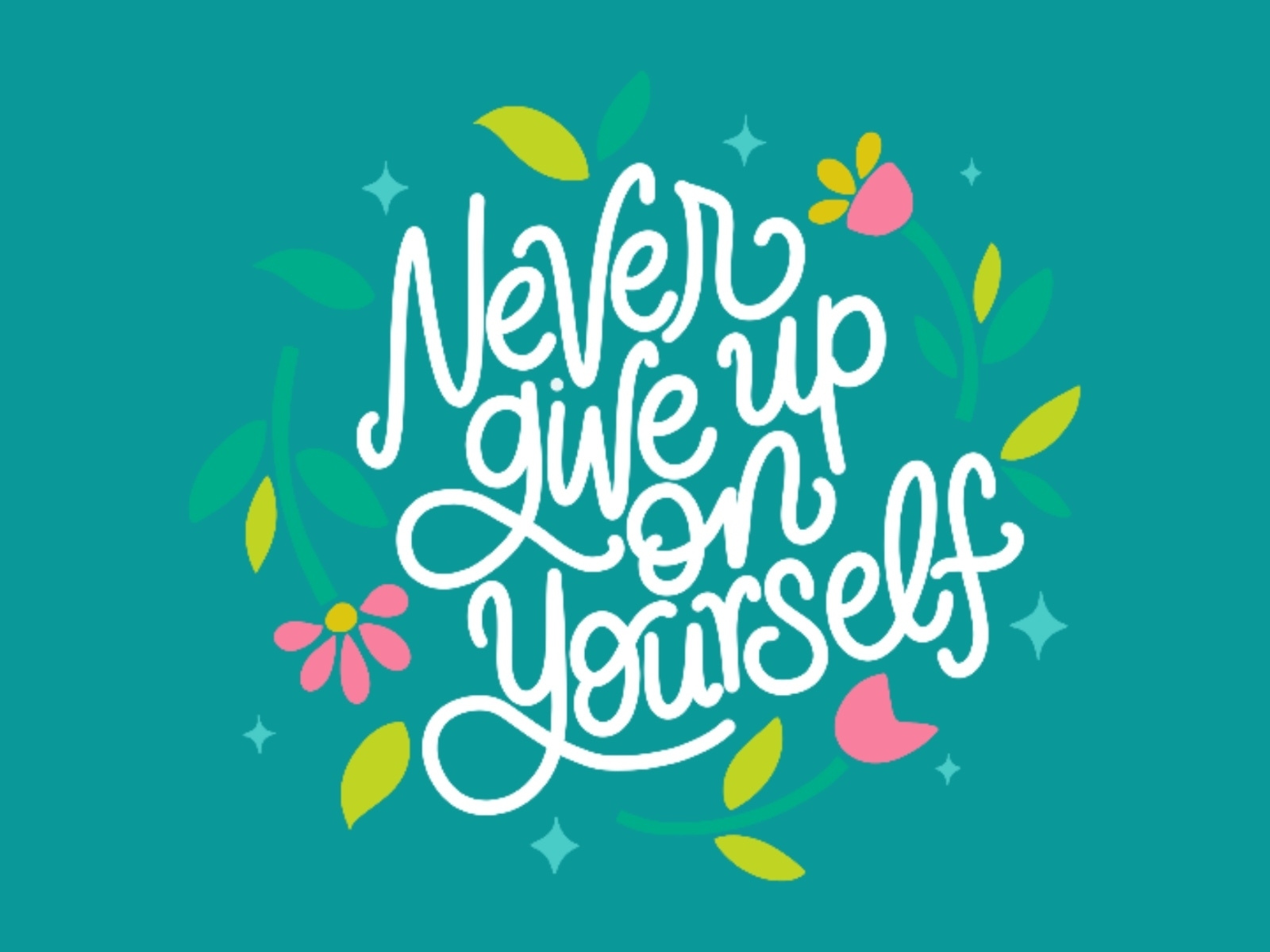 Never Give Up On Yourself By Amanda Kammarada On Dribbble