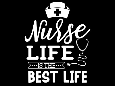 Nurse Life Is The Best Life T-shirt Design design graphic design illustration logo love nurse tshirts typography vector