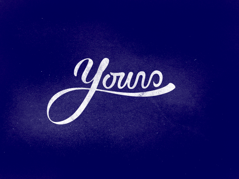Yours by ForSureLetters on Dribbble