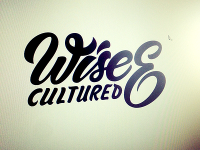 Wise And Cultured cultured custom flow freelance lettering logo script type vintage wise