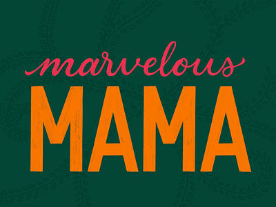 Mama! hand lettering lettering mothers day typography