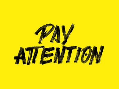 Pay Attention advice brush calligraphy quote