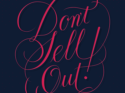 Don't Sell Out advice lettering script
