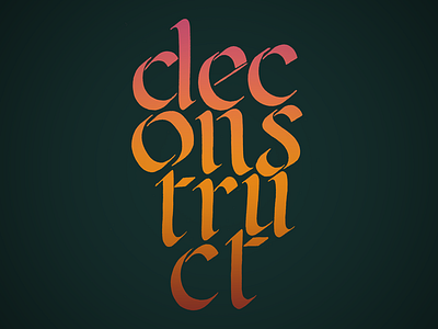 Deconstruct calligraphy dailyadvice lettering