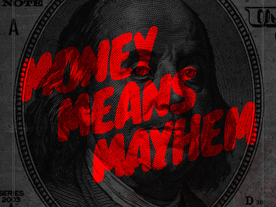 Money Means Mayhem