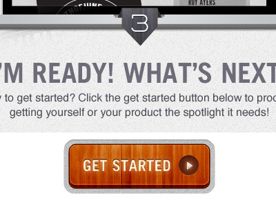Get Started Button 3d button helvetica started texture trade gothic weston wood