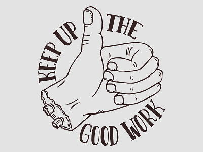 Good Work! good work hand illustration lettering severed thumbs up