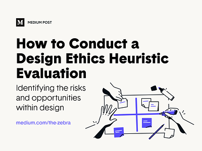 How to Conduct a Design Ethics Heuristics Evaluation design design ethics ethics heuristics opportunities risks