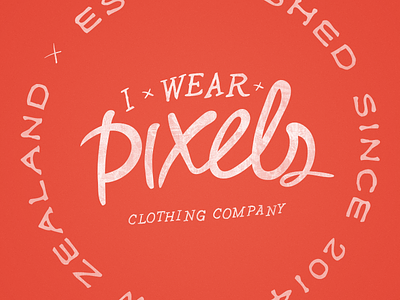 I Wear Pixels Clothing Label apparel clothing fashion hand font hand lettering label type typography