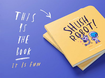 Shush Robot! is coming to Kickstarter board book book broughan childrens picture book drawing illustration kickstarter procreate shush robot writing