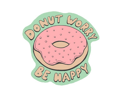 Donut Worry donut illustration pun