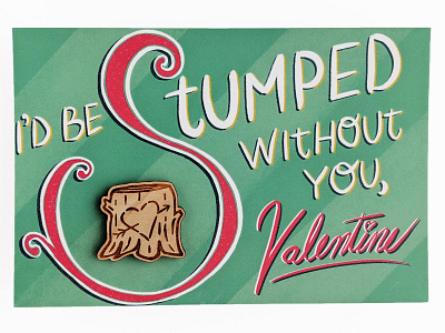 Stumped Without You engraving hand lettering pin postcard pun valentine
