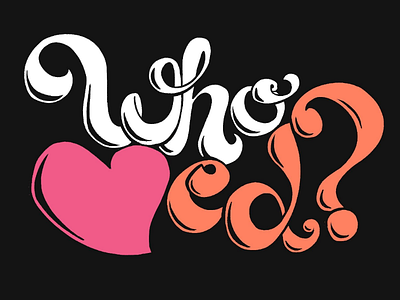 Who Hearted? hand lettering homestar runner lettering teen girl squad valentine valentines day