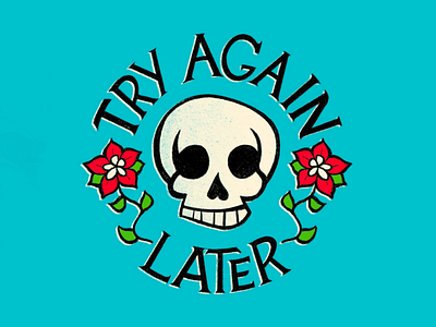 Try Again Later hand lettering illustration lettering skull