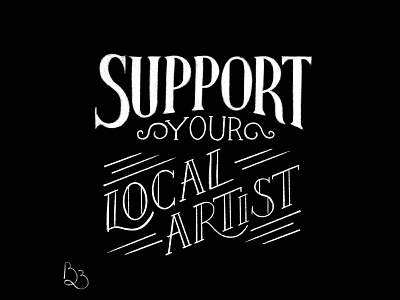 Support Your Local Artist artist goodtype goodtypetuesday hand lettering lettering sketch typography