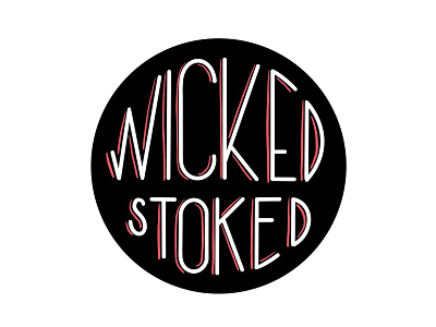 Wicked Stoked boston hand lettering lettering massachusetts new england sticker stoked typography wicked