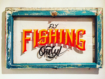 Flyfishing only sign hand painted home decor lettering sign painting