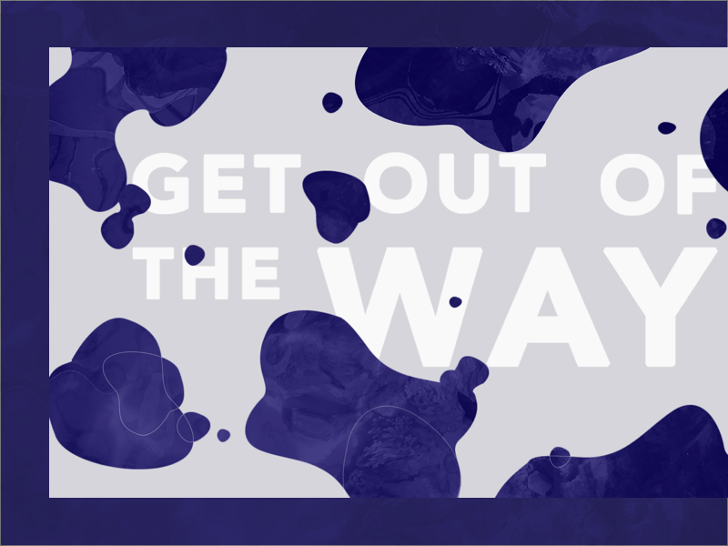 Get out of the way presentation layout slide shapes liquid purple typography