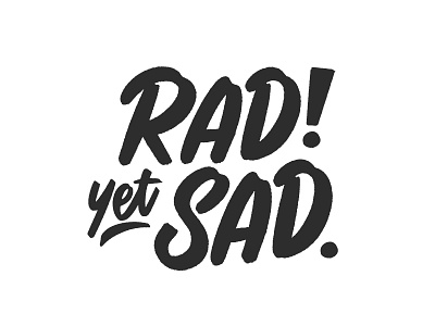 Rad Yet Sad illustration lettering procreate rad sad typography vector
