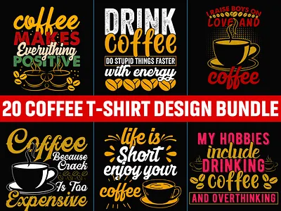 COFFEE T-SHIRT DESIGN BUNDLE cafe chocolate coffee coffeeaddict coffeebreak coffeeculture coffeecup coffeedaily coffeehouse coffeelife coffeelover coffeemug coffeeshop coffeetime custom instacoffee morningcoffee t shirt design typography vector