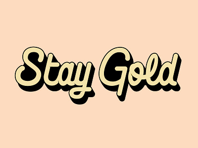 Stay Gold custom type font lettering stay gold type typography