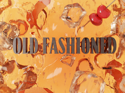 Old Fashioned 3d alcohol blender c4d cherry cocktail design drink fluid fun graphic design ice liquid logo old fashioned orange peel render whiskey