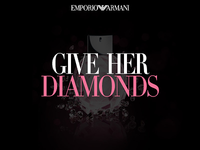 Give Her Diamonds armani black design diamond emporio fragrance pink print teaser typography valentines white