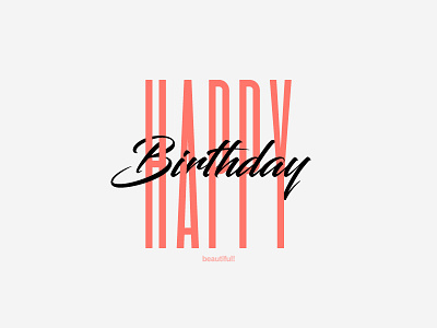 Happy Birthday - Greeting birthday card clean greeting happy illustrator lettering love minimal slim tall typography