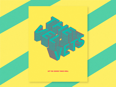 c'mon baby, let the good times roll adobe illustrator affinity design affinity photo graphic design isometric art isometric design music poster posterdesign posters