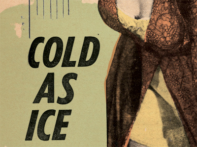 Cold As Ice digital collage typography