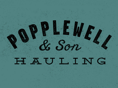 Popplewell & Son Hauling texture typography