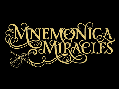 Mnemonica Miracles custom lettering lettering magic ornate typograpy vector violin