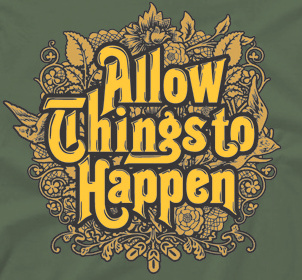 Allow Things to Happen