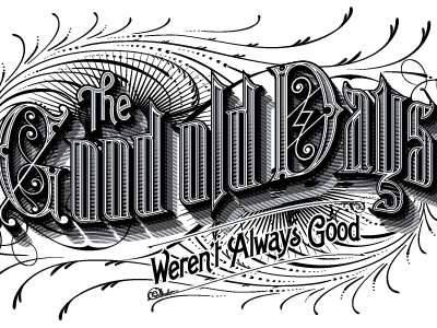 The Good Old Days lettering typography vector