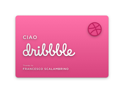 Ciao Dribbble! card debut dribbble