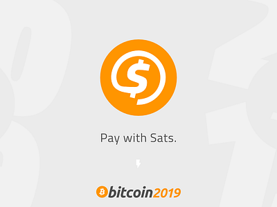 Pay with Sats – Bitcoin bitcoin bitcoin2019 blockchain btc conference cryptocurrency design lightning satoshi satoshis sats typography
