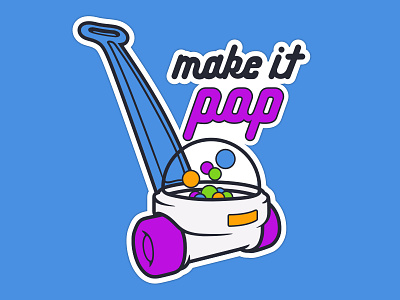 Make It Pop illustration make it pop pop popper sticker sticker mule toy