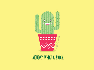 Monday. What a Prick. cactus cartoon cute funny illustration illustrator prick vector