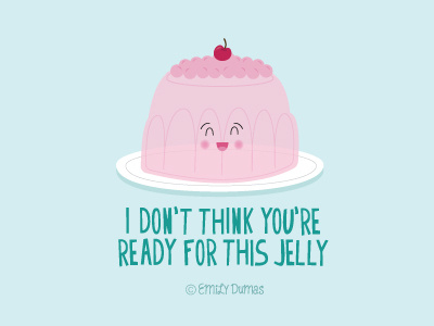 I don't think you're ready cherry flat design food illustration funny illustration illustrator jello jelly pink pun vector