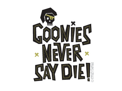 Goonies Never Say Die emily dumas goonies hand lettering illustrator lettering skull tribute vector