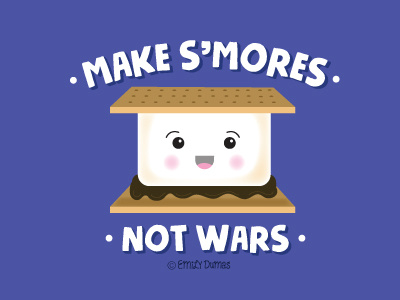 Make S'mores not Wars dessert emily dumas illustration smores snack vector