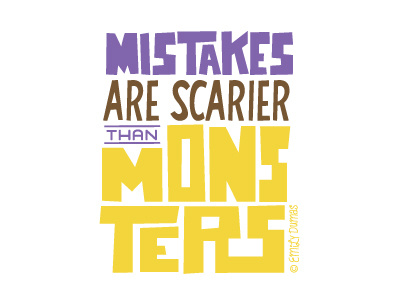 Mistakes are Scarier than Monsters chris delia emily dumas handlettering lettering quote typography vector