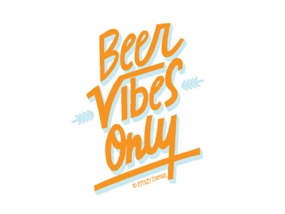 Beer Vibes Only beer beer vibes emily dumas handlettering lettering vector