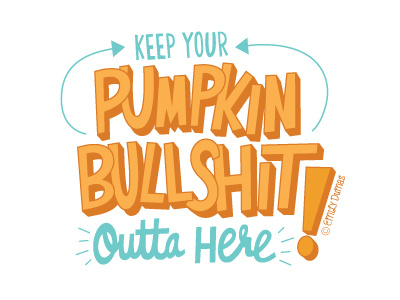 Pumpkin Bullshit emily dumas hand lettering illustration illustrator lettering type typography vector