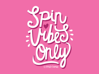 Spin Vibes Only emily dumas handlettering lettering spin type typography vector